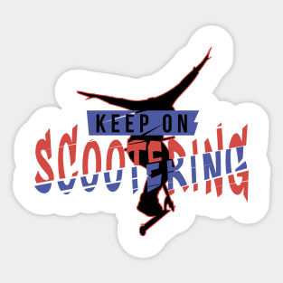 Keep on scootering Sticker